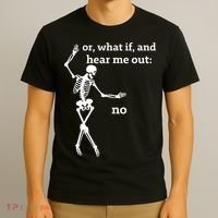 Sassy Skeleton Hear Me Out: No T-Shirt thumb 3