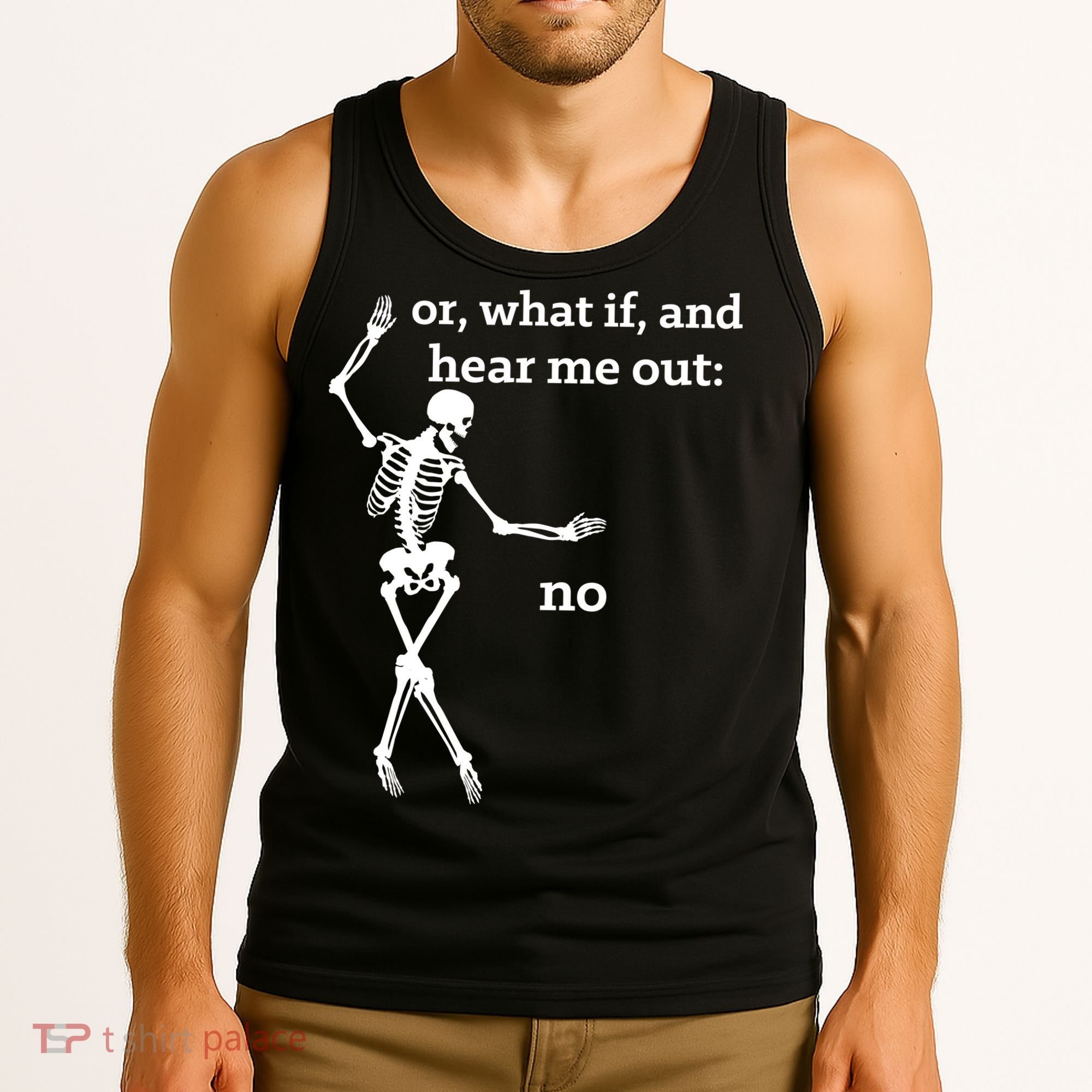 Sassy Skeleton Hear Me Out: No Tank Top