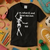 Sassy Skeleton Hear Me Out: No Kids T-Shirt thumb 3