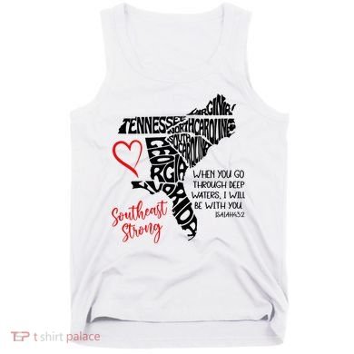 Southeast Strong Hurricane Helene Survivor When You Go Through Deep Wat Tank Top