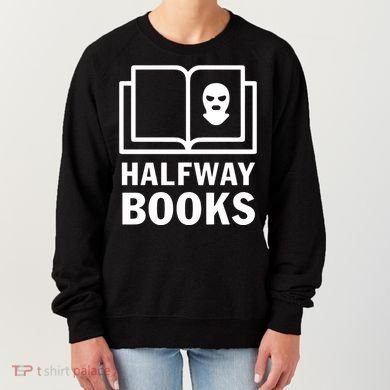 Shea Serrano Halfway Books Women's Sweatshirt
