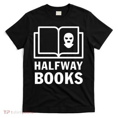 Shea Serrano Halfway Books T-Shirt