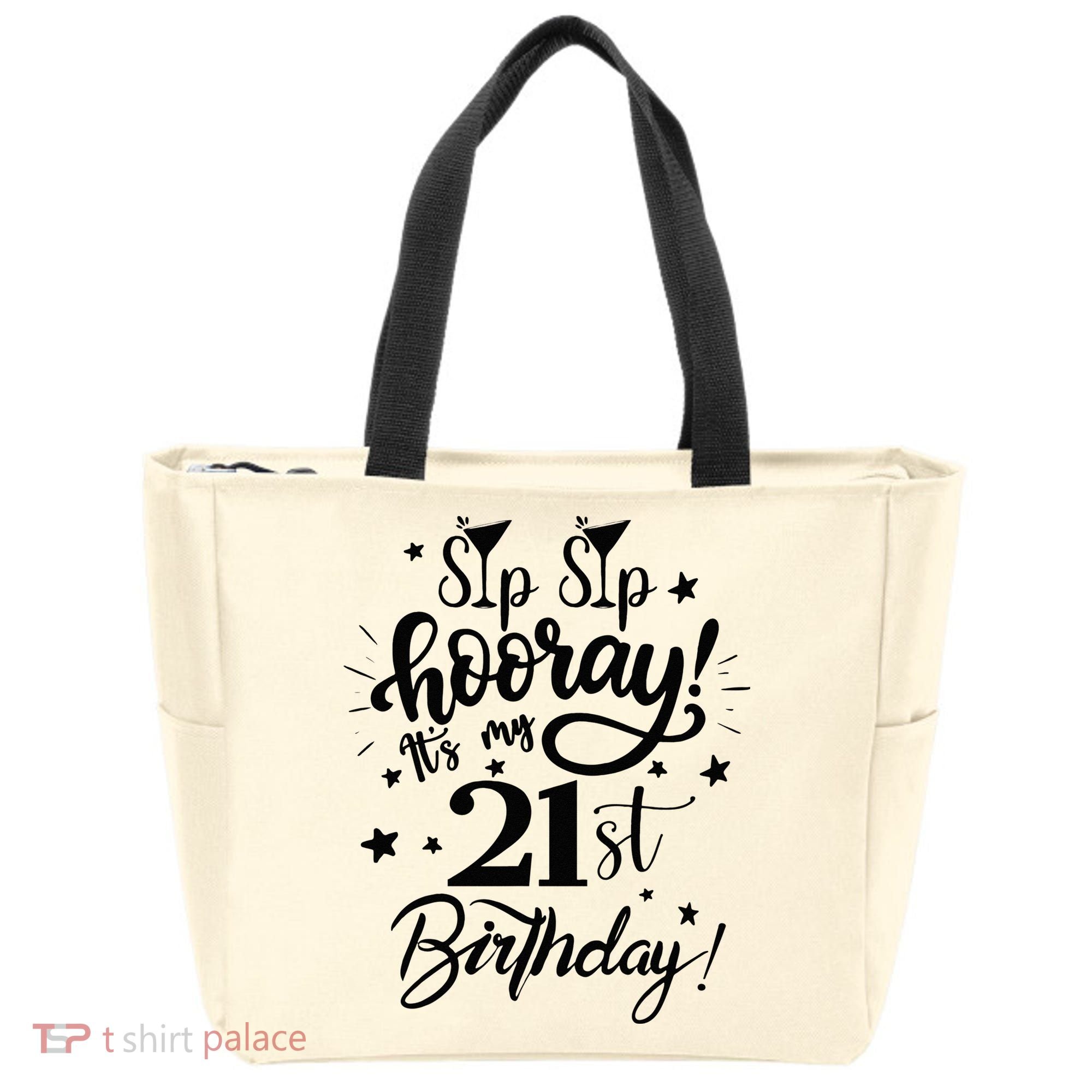 Sip Sip Hooray Its My 21st Birthday Women 21 Years Old Tote Bag