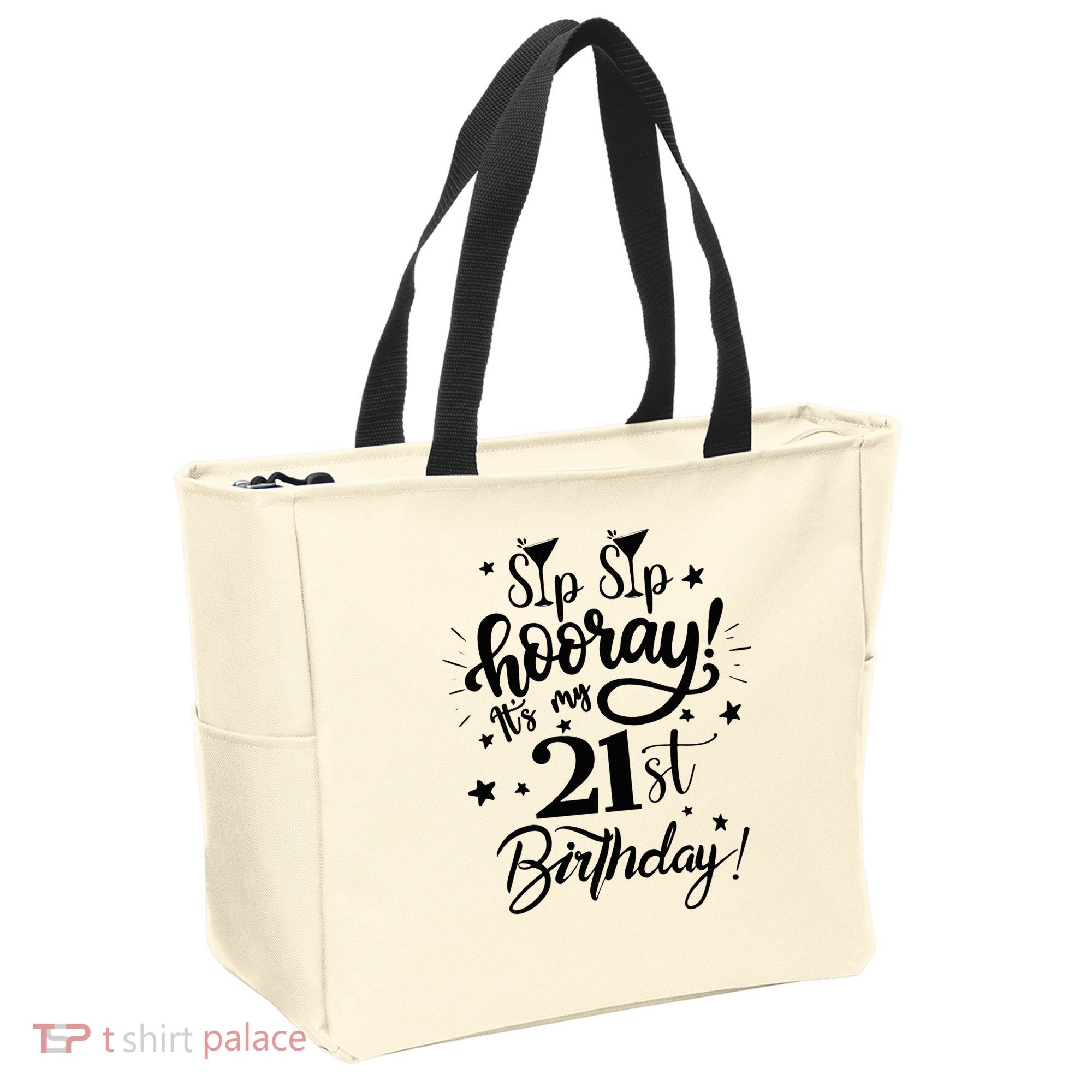 Sip Sip Hooray Its My 21st Birthday Women 21 Years Old Tote Bag