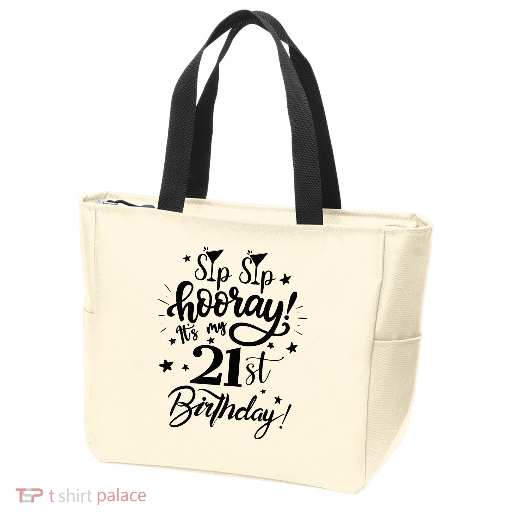 Sip Sip Hooray Its My 21st Birthday Women 21 Years Old Tote Bag