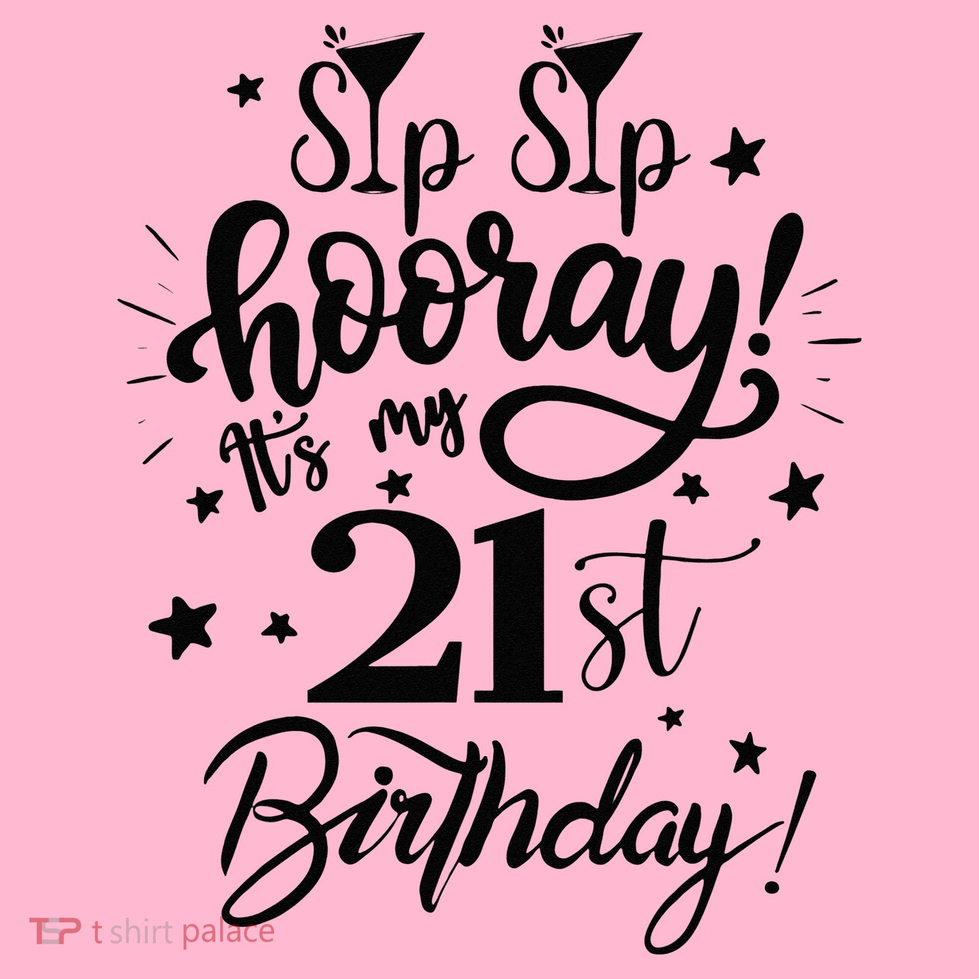 Sip Sip Hooray Its My 21st Birthday Women 21 Years Old Coaster