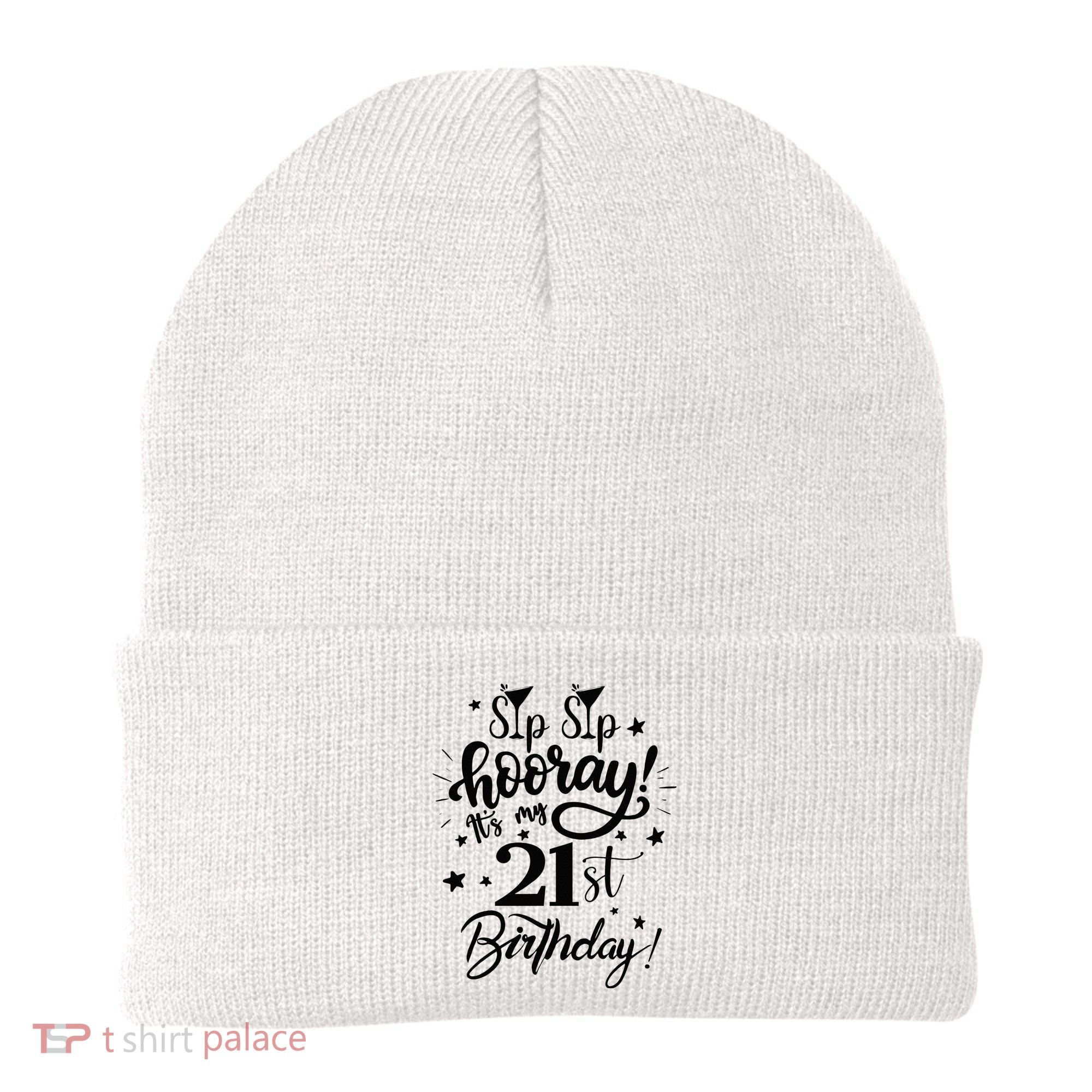 Sip Sip Hooray Its My 21st Birthday Women 21 Years Old Beanie
