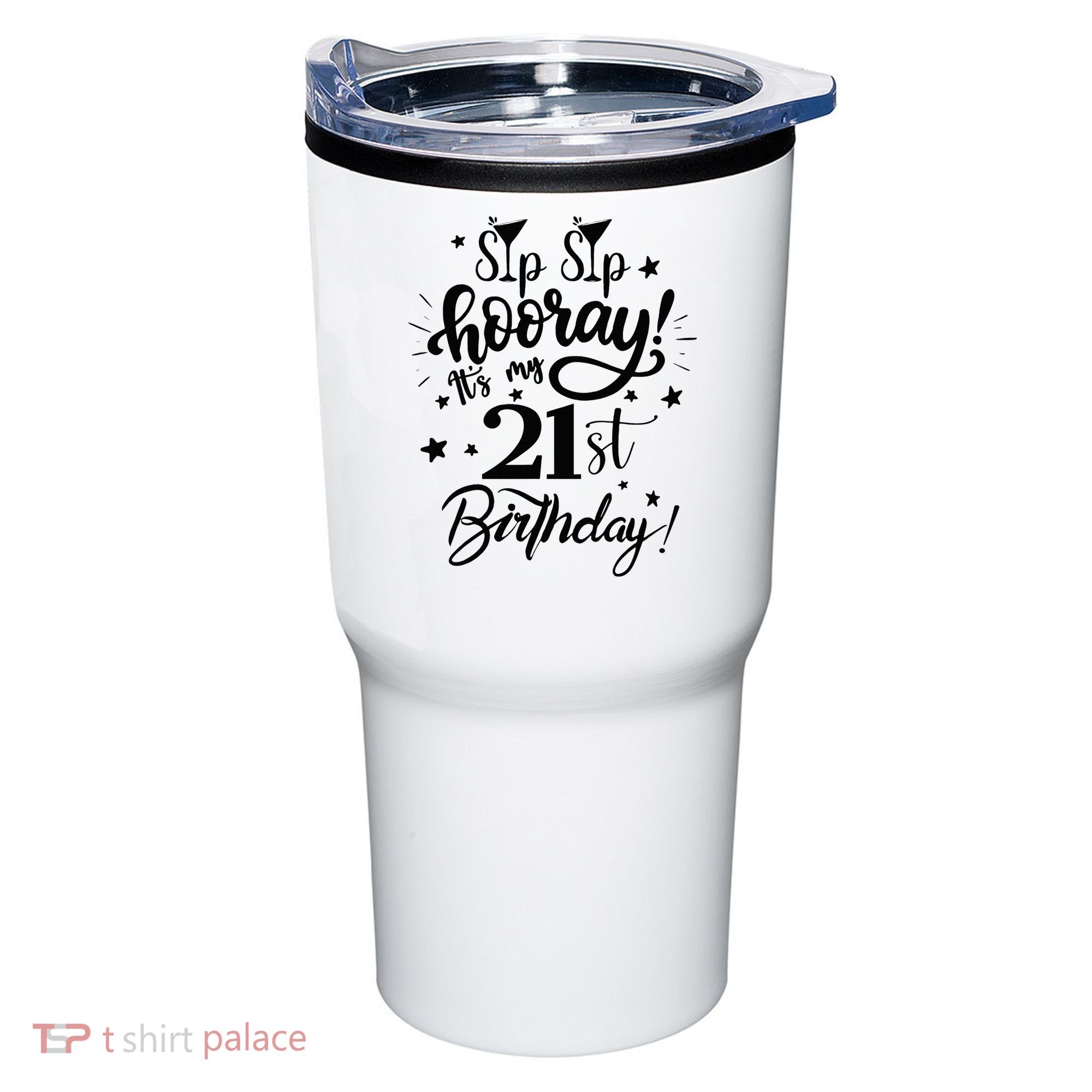 Sip Sip Hooray Its My 21st Birthday Women 21 Years Old Tumbler