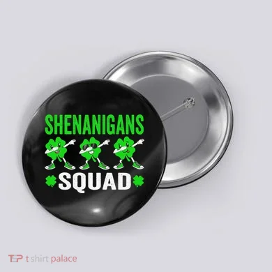 Shenanigans Squad Happy st patrick green shamrocks Button