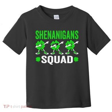 Shenanigans Squad Happy st patrick green shamrocks Toddler T-Shirt