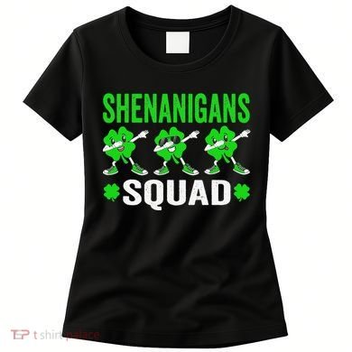 Shenanigans Squad Happy st patrick green shamrocks Women's T-Shirt