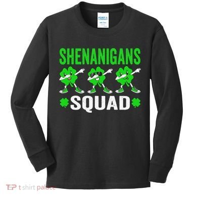 Shenanigans Squad Happy st patrick green shamrocks Kids Long Sleeve Shirt