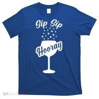 Sip Sip Hooray Bachelorette Gift T-Shirt thumb 0