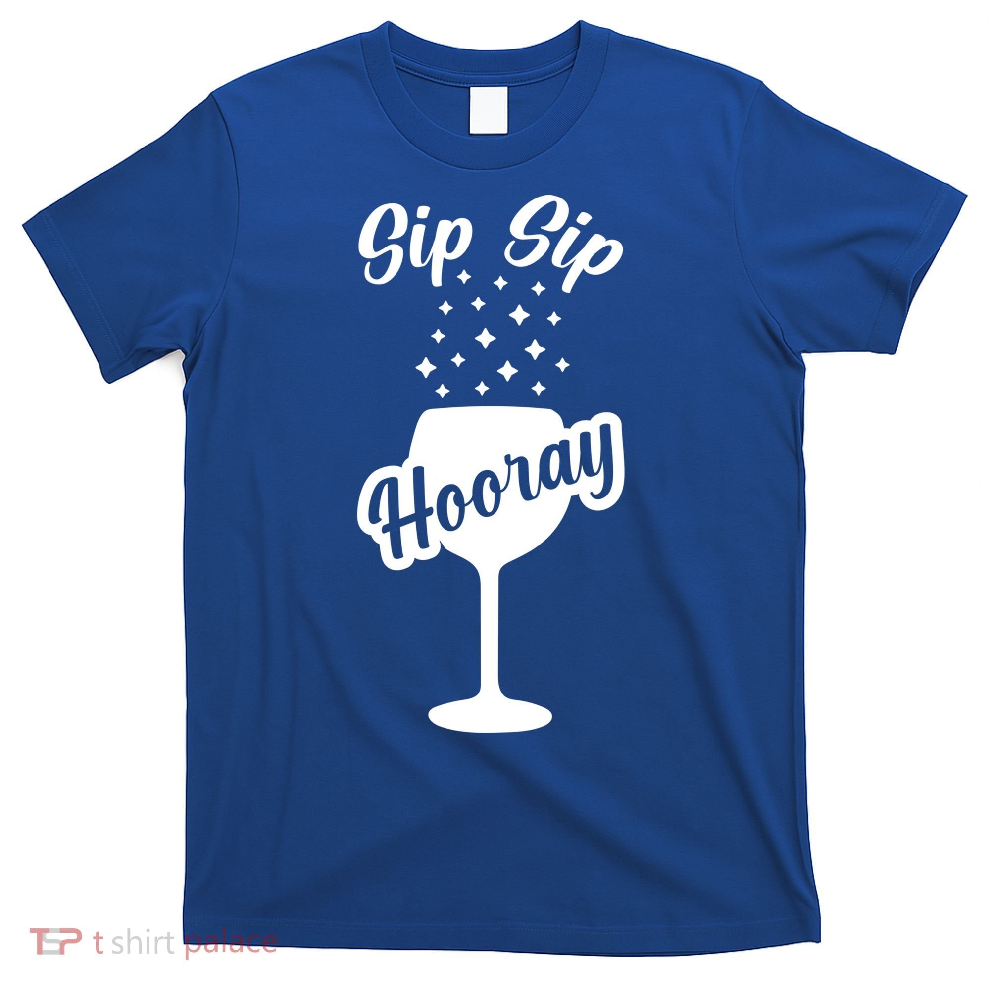 Sip Sip Hooray Bachelorette Gift T-Shirt
