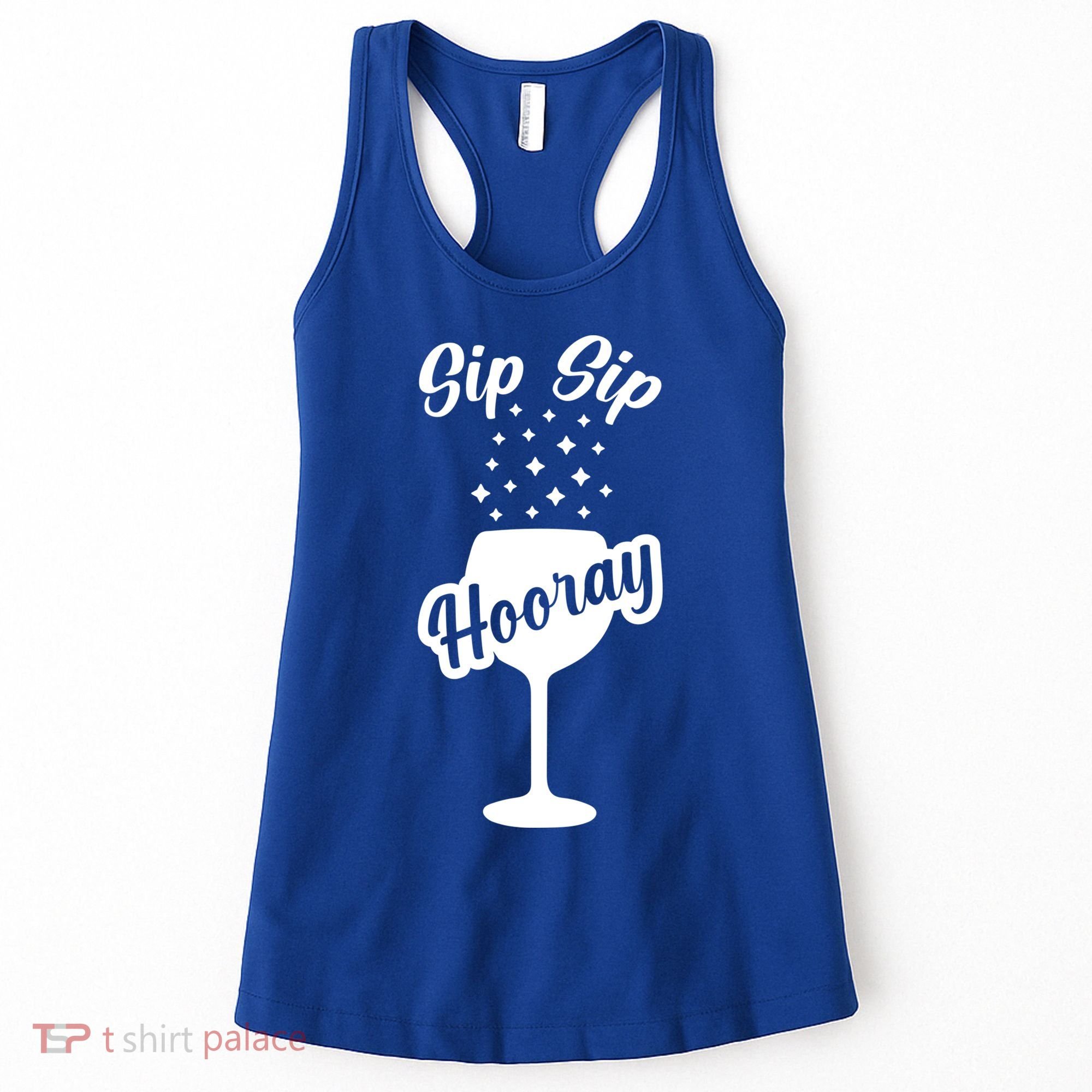 Sip Sip Hooray Bachelorette Gift Women's Tank Top