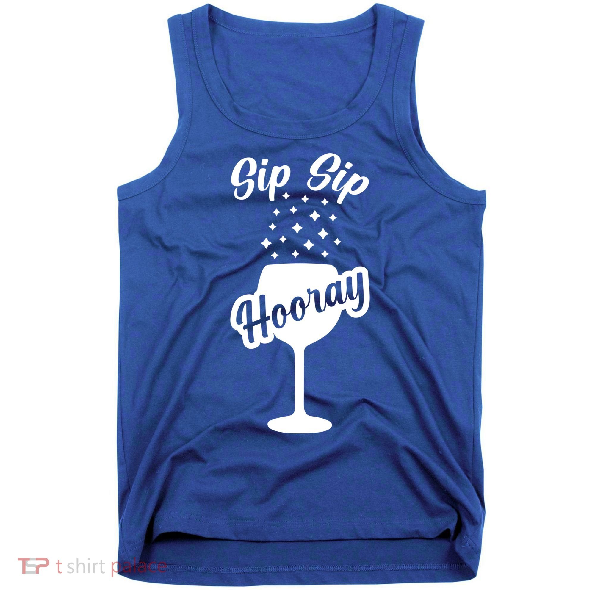 Sip Sip Hooray Bachelorette Gift Tank Top