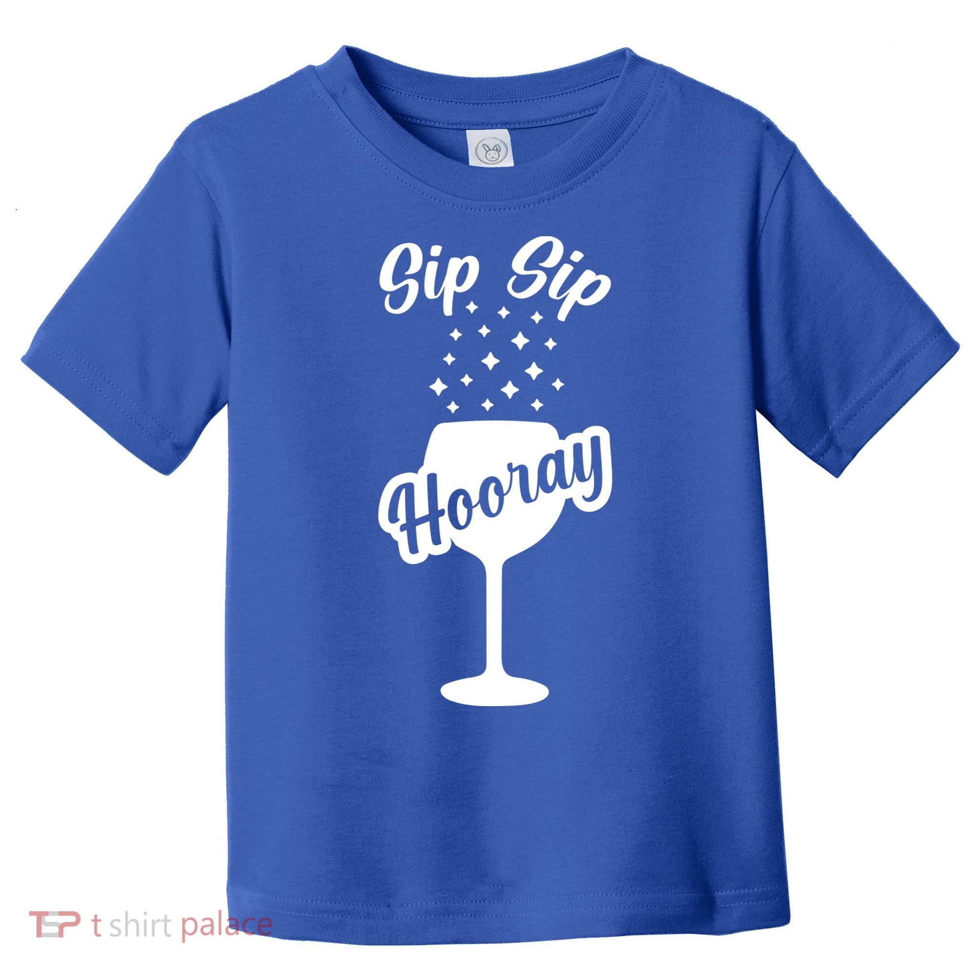 Sip Sip Hooray Bachelorette Gift Toddler T-Shirt