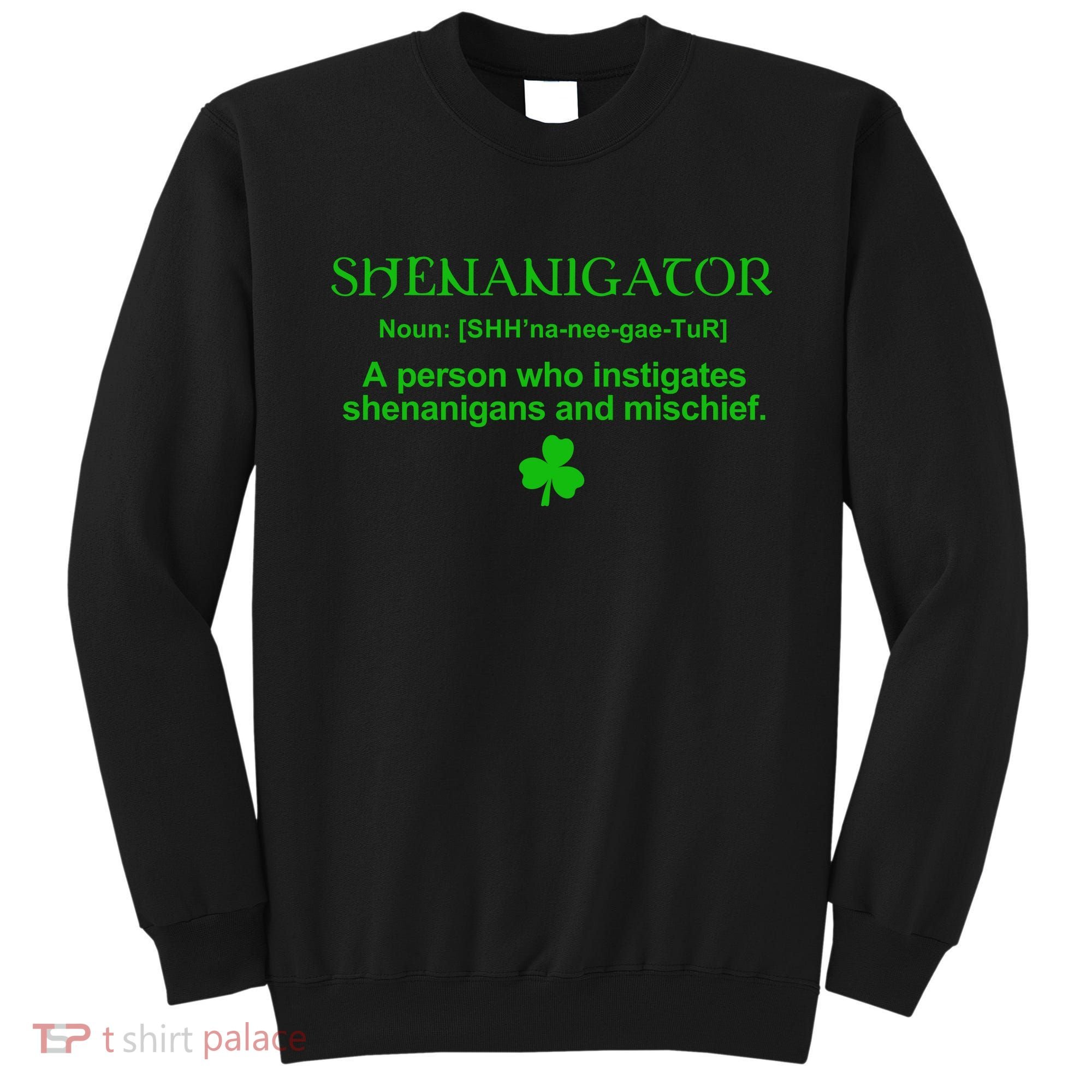Shenanigator Sweatshirt