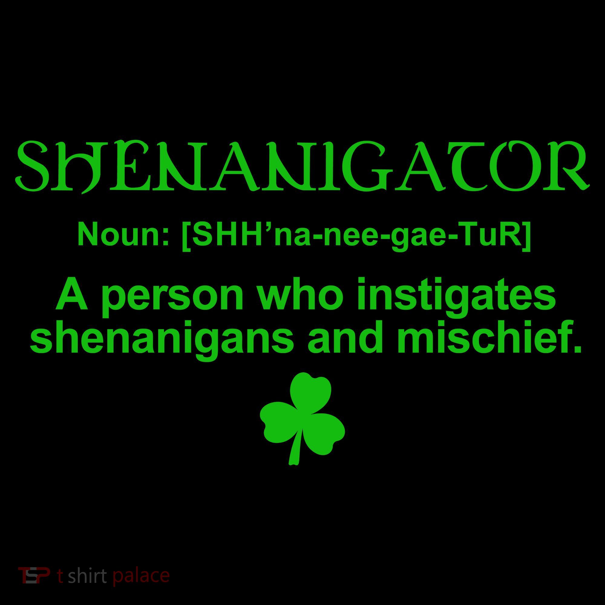 Shenanigator T-Shirt