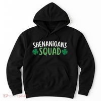 Shenanigans Squad happy st patrick green shamrocks Hoodie thumb 0