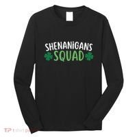 Shenanigans Squad happy st patrick green shamrocks Long Sleeve Shirt thumb 0