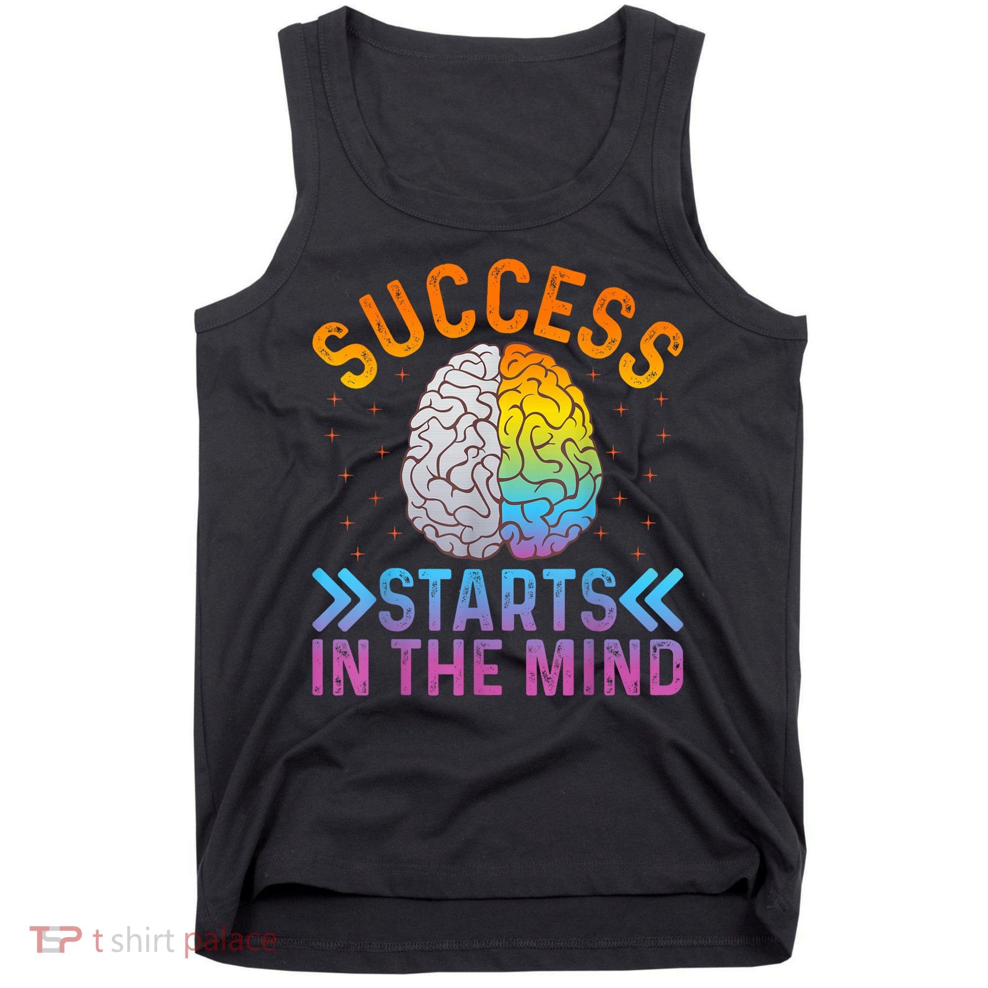 Success Starts In The Mind Motivational Success Mindset Tank Top
