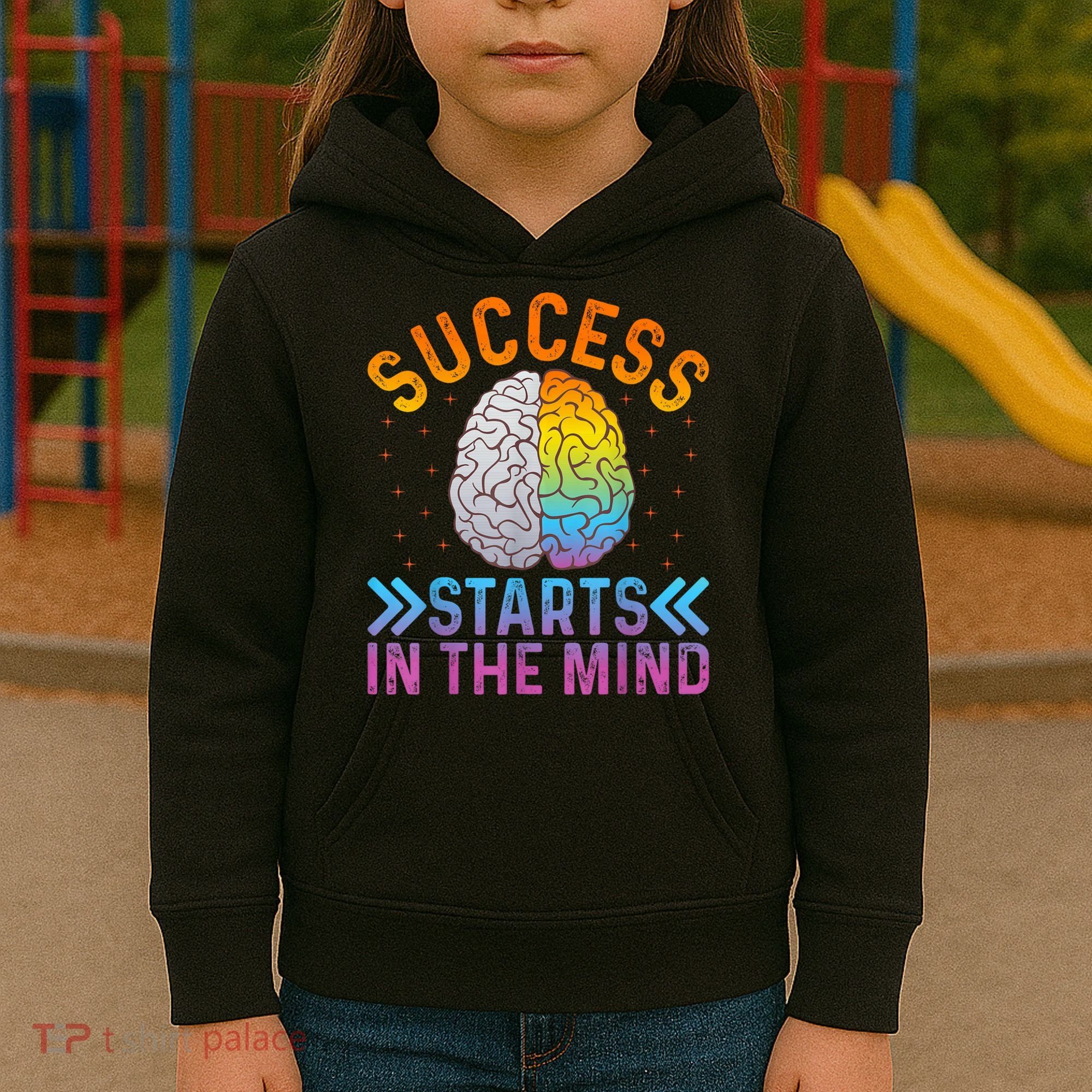 Success Starts In The Mind Motivational Success Mindset Kids Hoodie