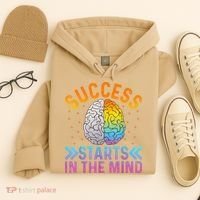 Success Starts In The Mind Motivational Success Mindset Hoodie thumb 4