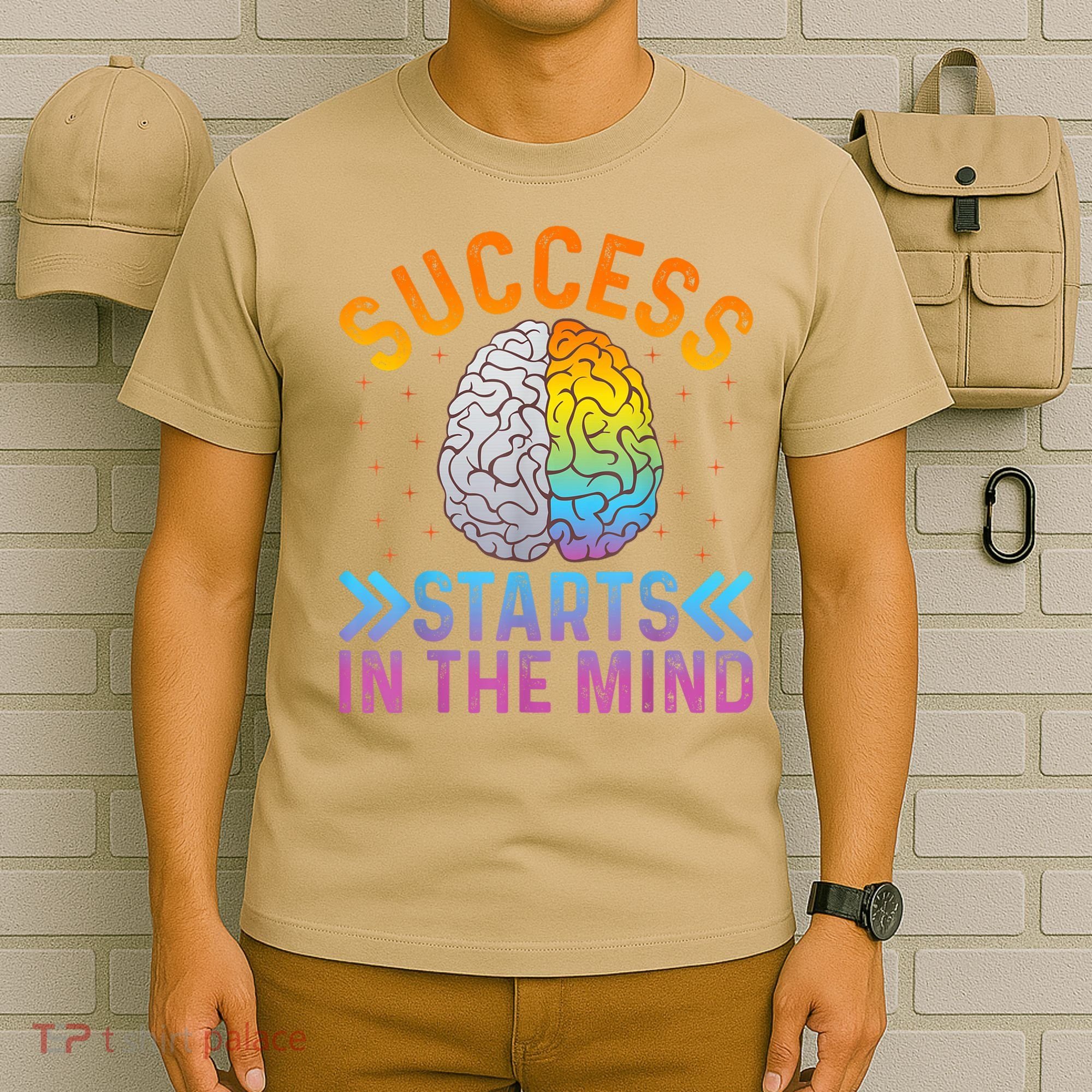 Success Starts In The Mind Motivational Success Mindset T-Shirt