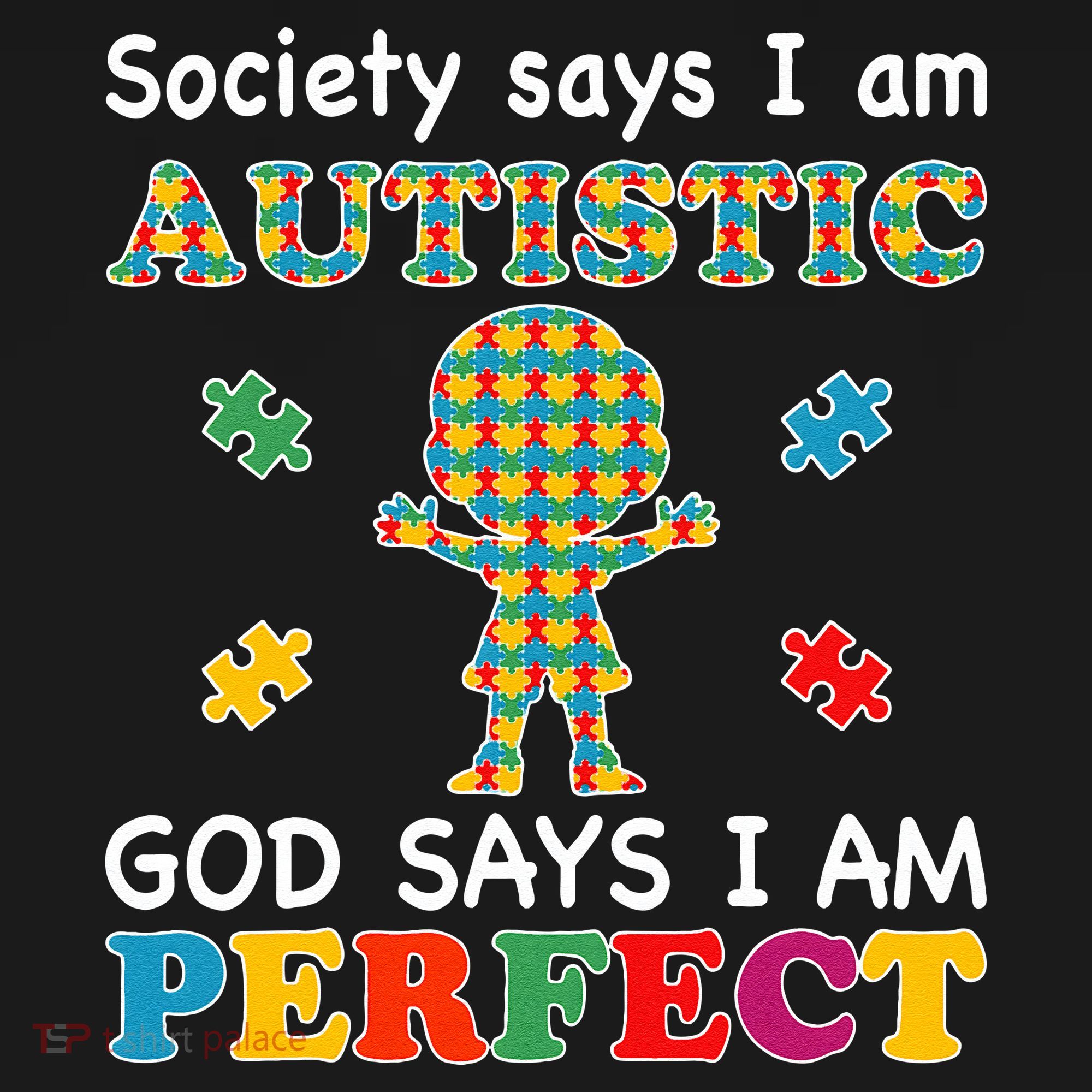 Society Says I Am Autistic God Says I Am Perfect Autism Love Women's Tank Top