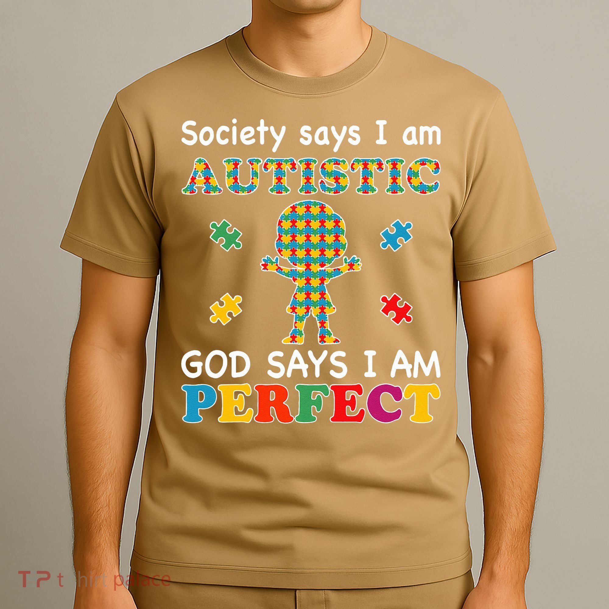 Society Says I Am Autistic God Says I Am Perfect Autism Love T-Shirt