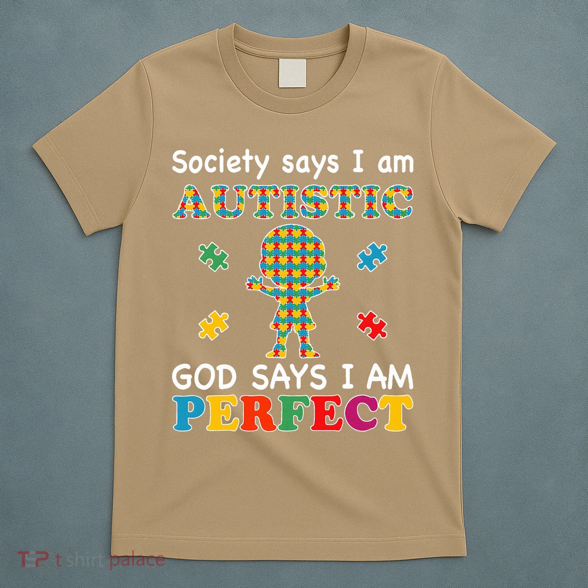 Society Says I Am Autistic God Says I Am Perfect Autism Love T-Shirt