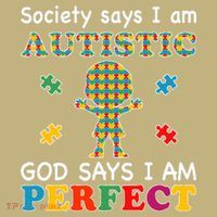 Society Says I Am Autistic God Says I Am Perfect Autism Love T-Shirt thumb 7