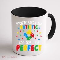 Society Says I Am Autistic God Says I Am Perfect Autism Coffee Mug thumb 1