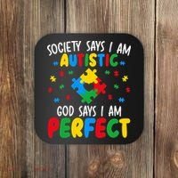 Society Says I Am Autistic God Says I Am Perfect Autism Coaster thumb 0