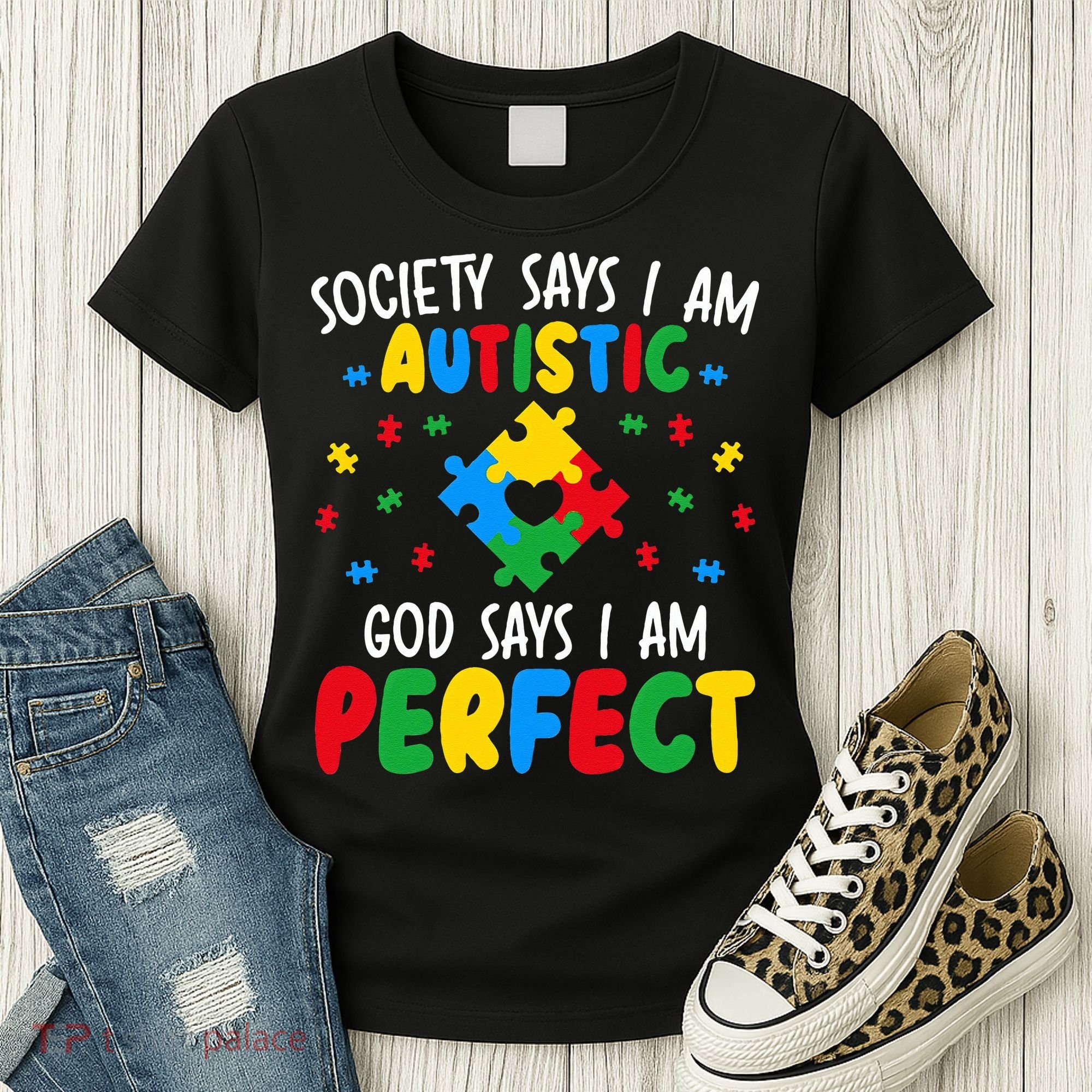 Society Says I Am Autistic God Says I Am Perfect Autism Women's T-Shirt