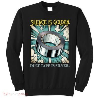 Snarky Silence is Golden  Sweatshirt