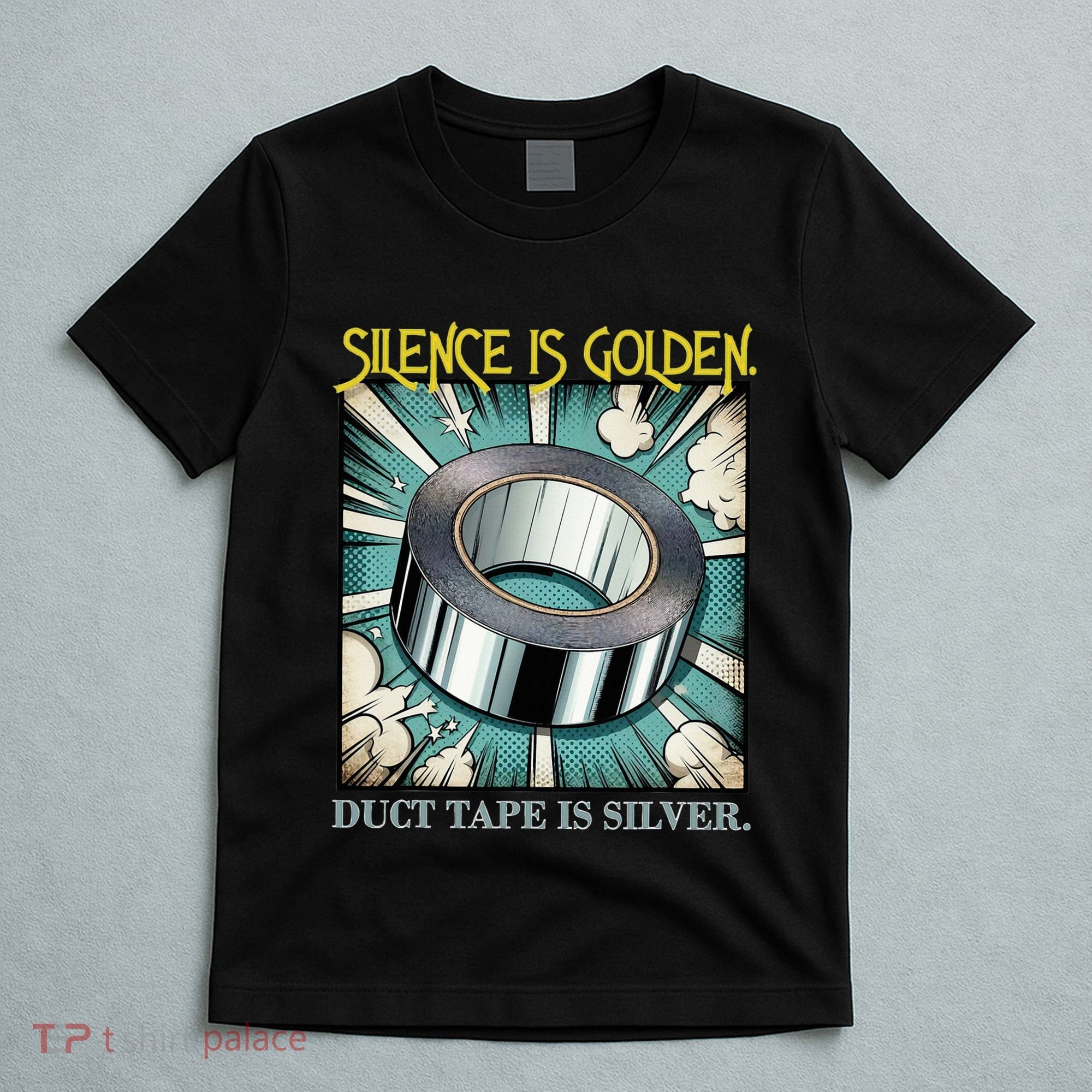 Snarky Silence is Golden  T-Shirt