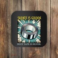 Snarky Silence is Golden  Coaster thumb 0