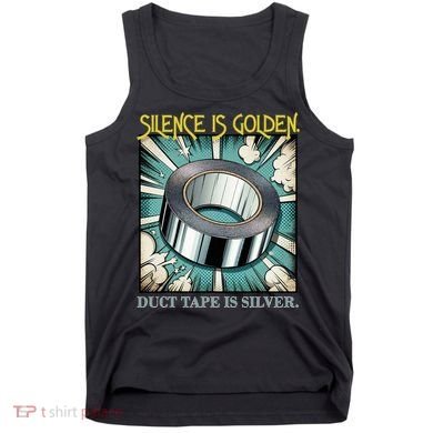Snarky Silence is Golden  Tank Top