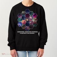 Somewhere Something Incredible Is Waiting To Be Known Women's Sweatshirt thumb 0