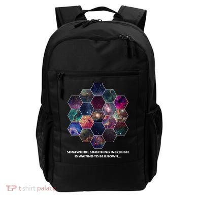 Somewhere Something Incredible Is Waiting To Be Known Backpack