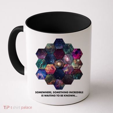 Somewhere Something Incredible Is Waiting To Be Known Coffee Mug