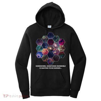 Somewhere Something Incredible Is Waiting To Be Known Women's Hoodie