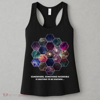Somewhere Something Incredible Is Waiting To Be Known Women's Tank Top thumb 3