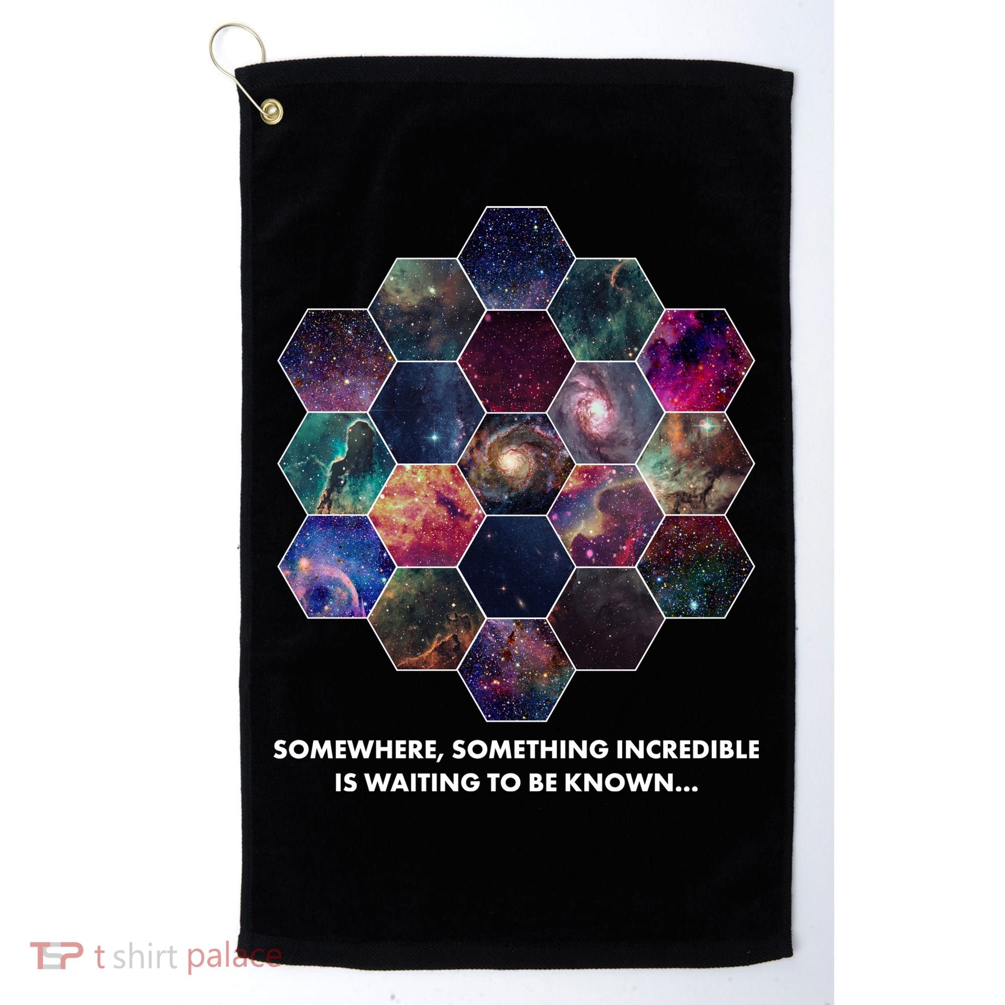 Somewhere Something Incredible Is Waiting To Be Known Golf Towel