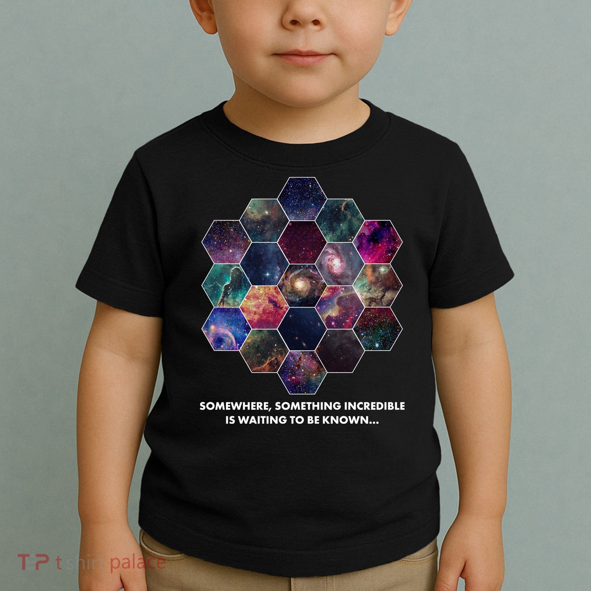 Somewhere Something Incredible Is Waiting To Be Known Toddler T-Shirt