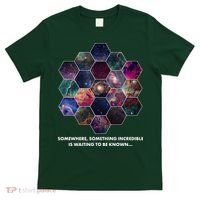 Somewhere Something Incredible Is Waiting To Be Known T-Shirt thumb 0