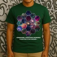 Somewhere Something Incredible Is Waiting To Be Known T-Shirt thumb 3