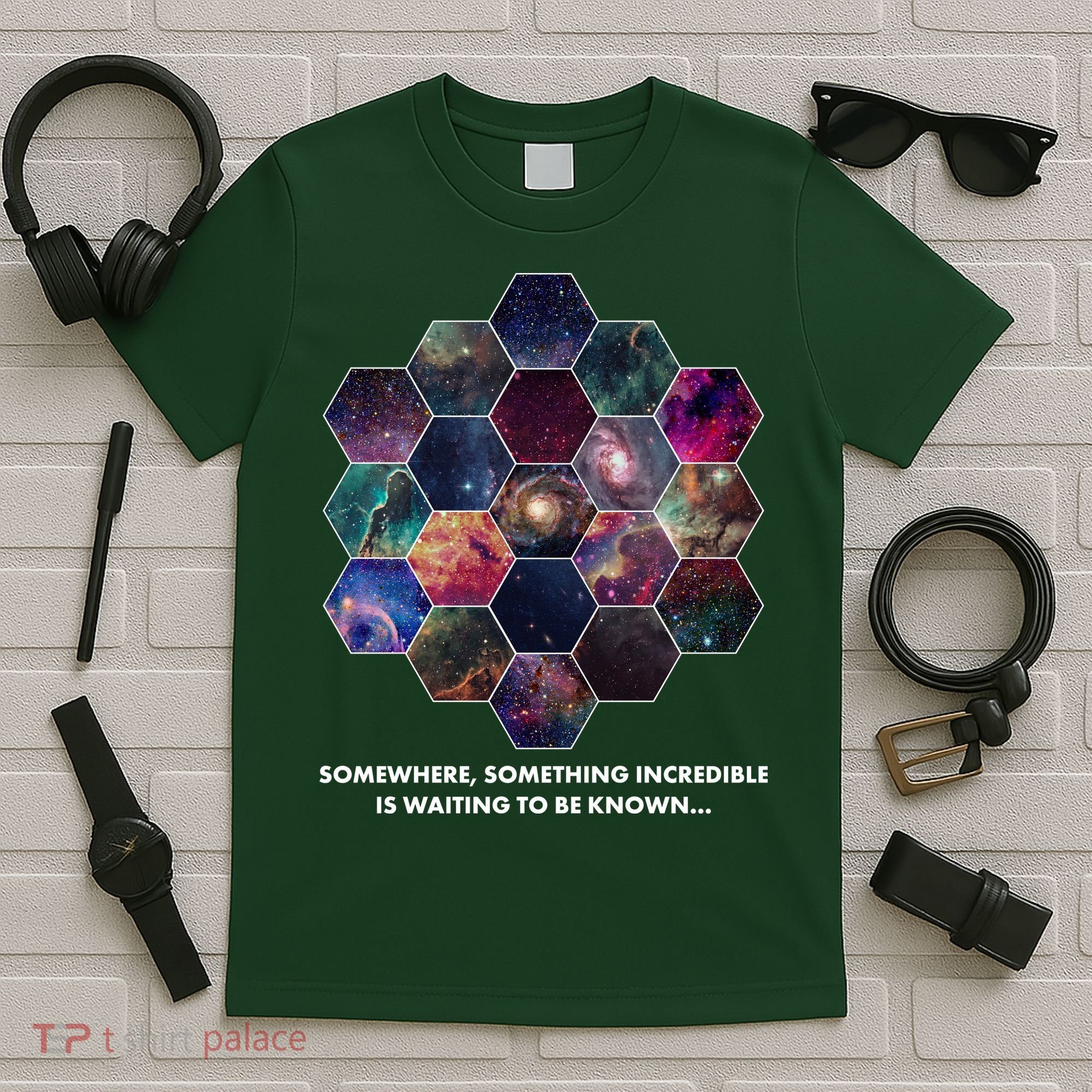 Somewhere Something Incredible Is Waiting To Be Known T-Shirt